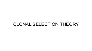 CLONAL SELECTION THEORY - HYBRIDOMA TECHNOLOGY.pptx