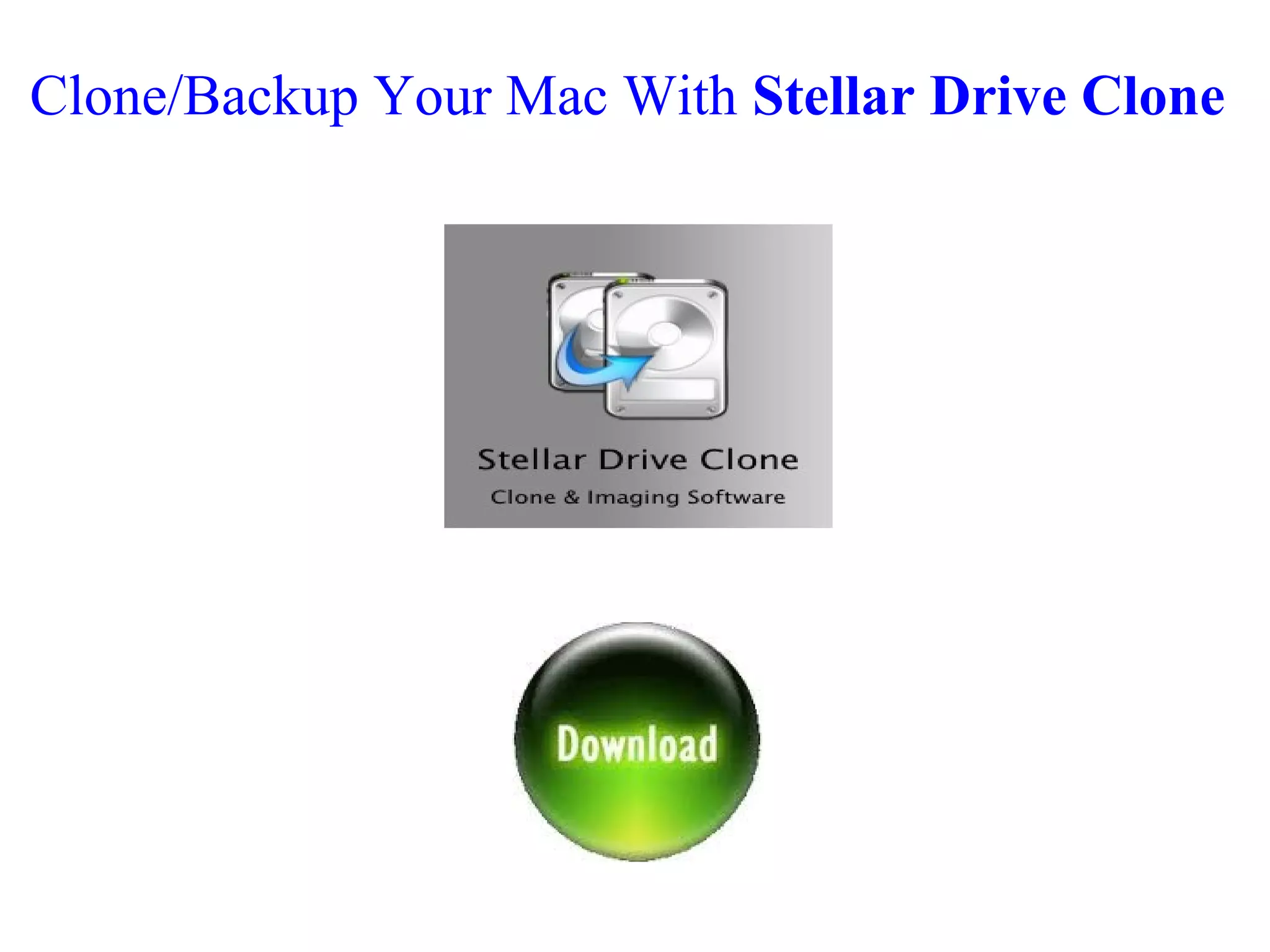 Clone/Backup Your Mac With Stellar Drive Clone
 