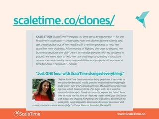 www.ScaleTime.co
scaletime.co/clones/
 