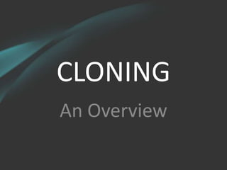 CLONING An Overview 