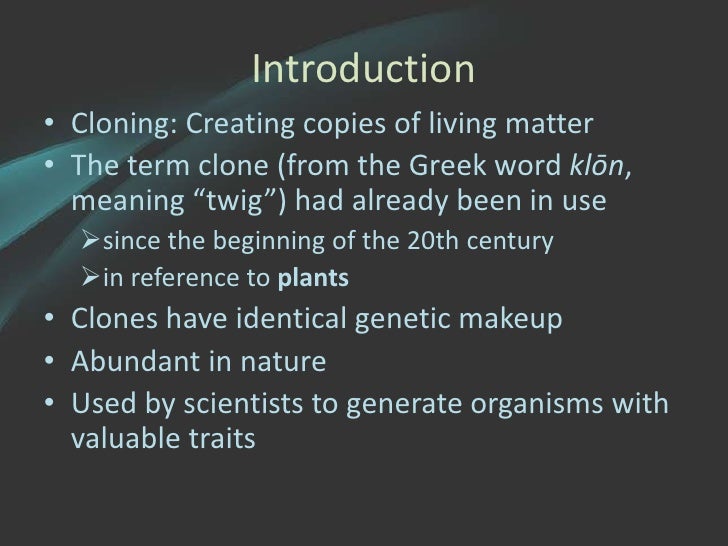 the history and benefits of the cloning technology Since this technology was still in its early stages at the time learn history in the blogosphere: history of cloning animals. the history and benefits of the cloning technology Since this technology was still in its early stages at the time learn history in the blogosphere: history of cloning animals.