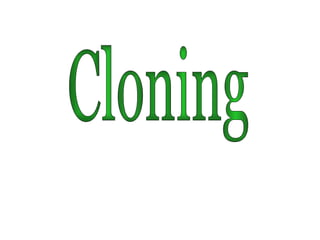 Cloning 