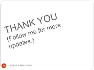 MOBILE & SIM CLONING23
 