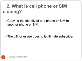 Mobile Phone and SIM card cloning