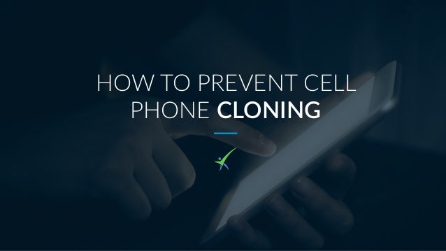 How To Prevent Cell Phone Cloning