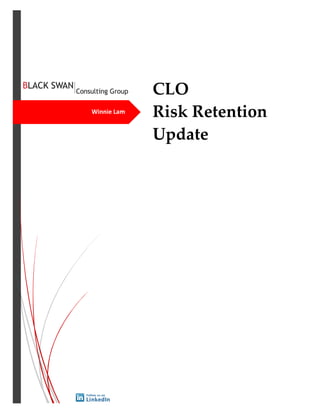 CLO
Risk Retention
Update
Winnie Lam
 