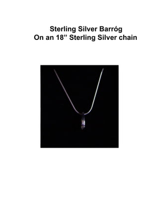 Sterling Silver Barr óg On an 18” Sterling Silver chain 