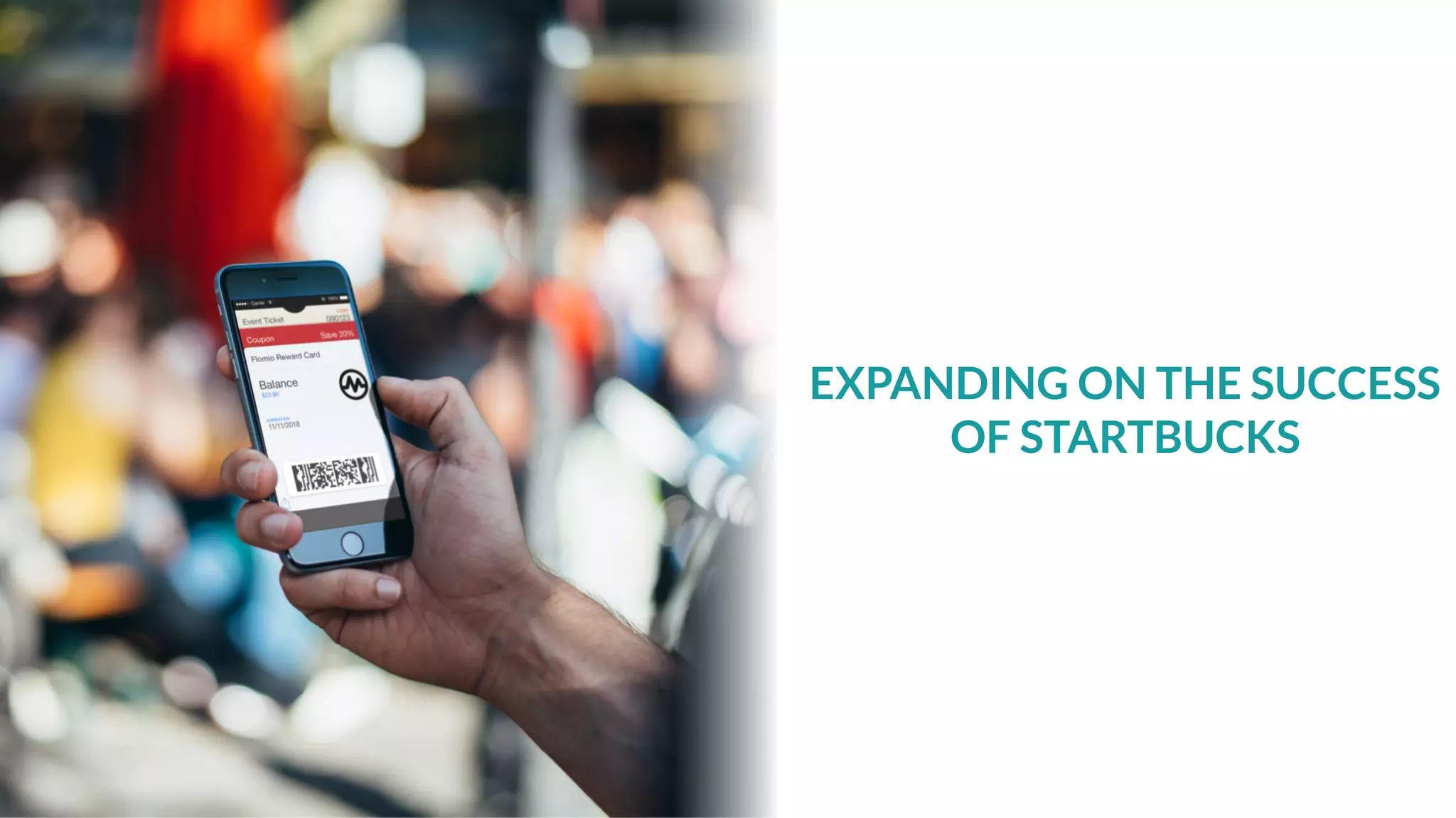 EXPANDING ON THE SUCCESS
OF STARTBUCKS
 