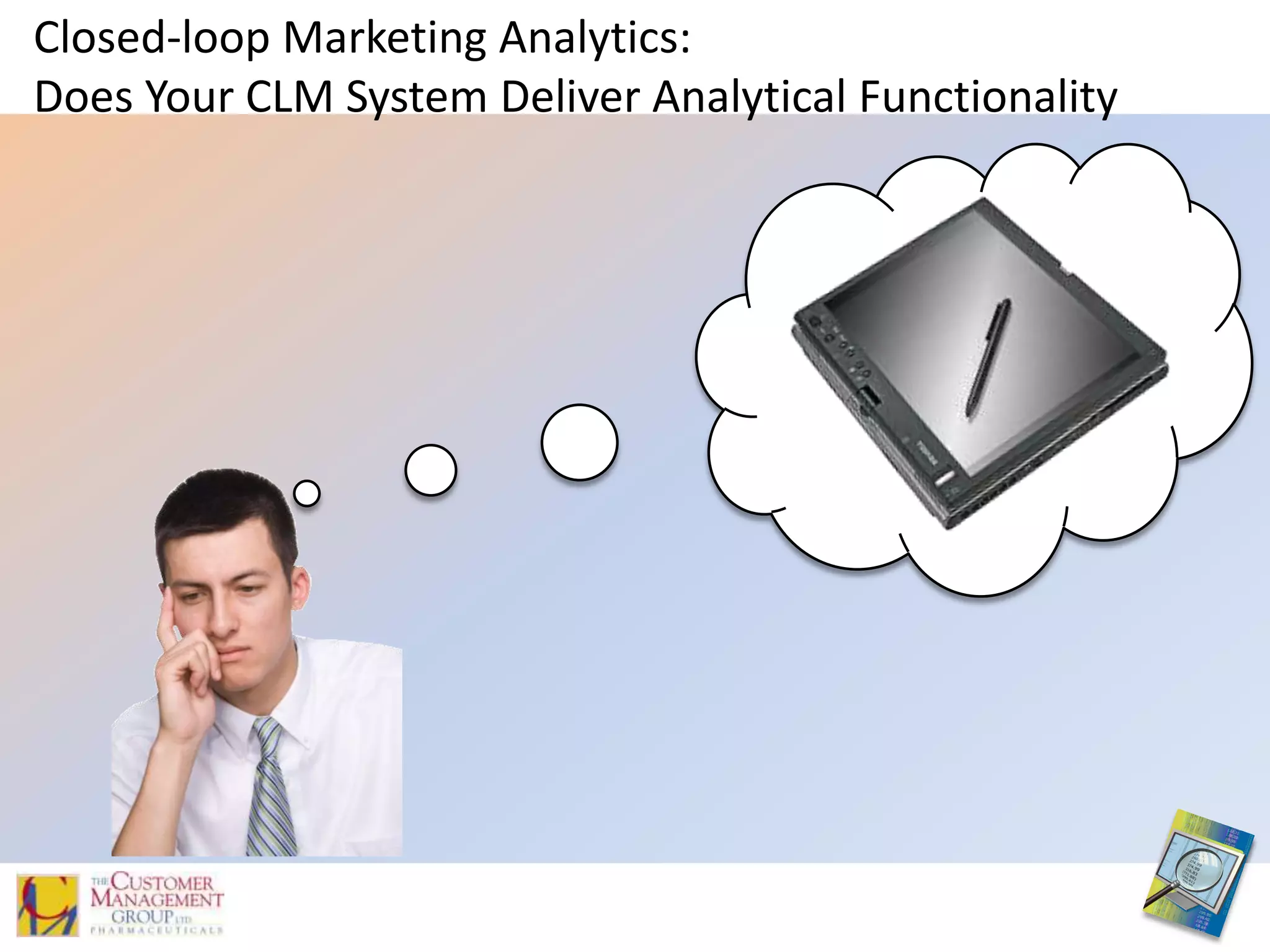 Build business case for Closed-loop Marketing