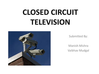 Closed Circuit Television(CCTV) | PPT