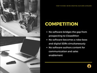 No software bridges the gap from
prospecting to ClosedWon
No software becomes a robo-boss
and digital SDRs simultaneously
No software authors content for
communication and sales
enablement
COMPETITION
FIRST TO MIND. WE'RE CREATING OUR OWN CATEGORY.
caff.co
 