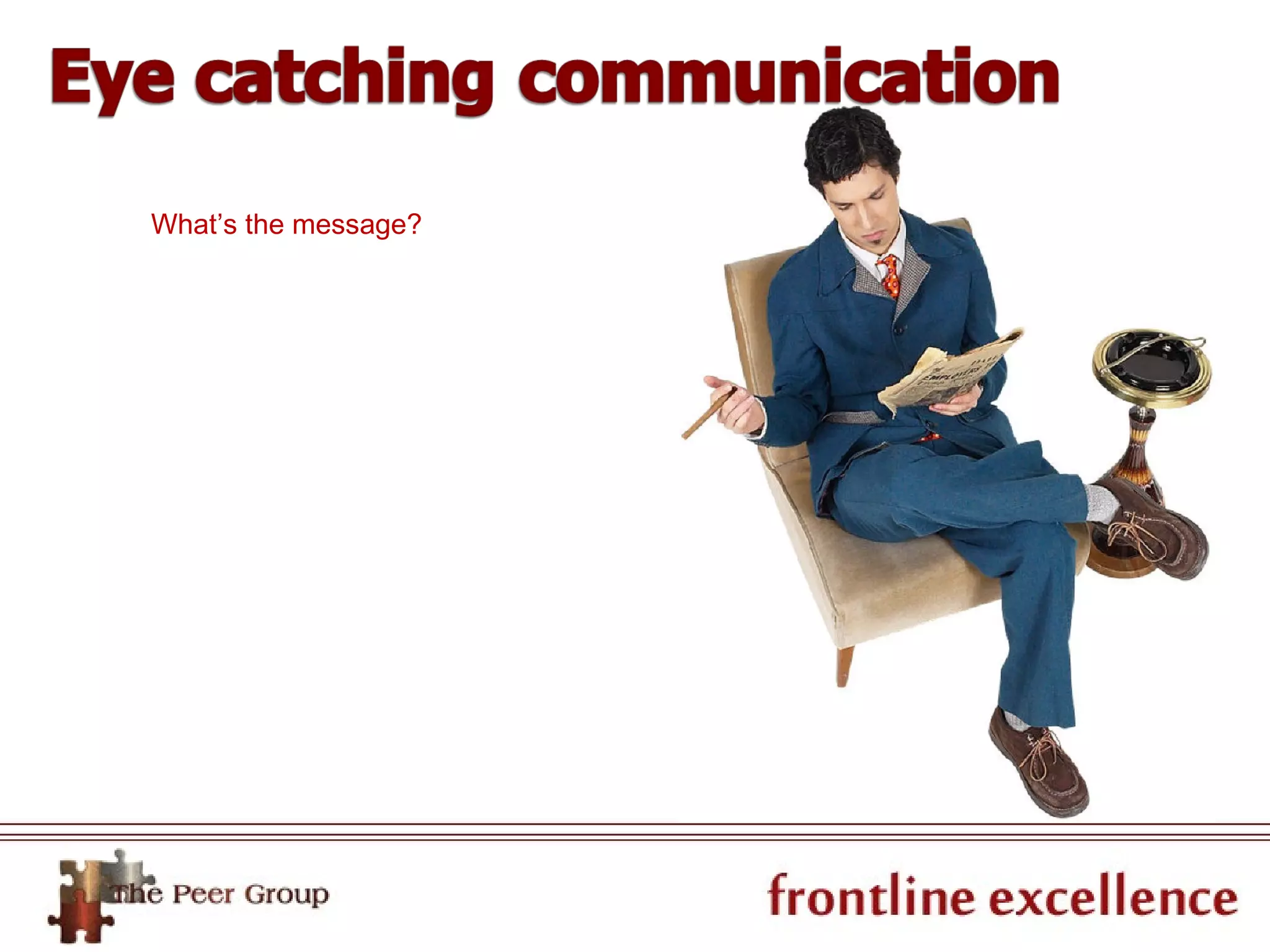 What’s the message?
 