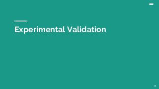 Experimental Validation
18
 