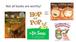 Not all books are worthy!
 