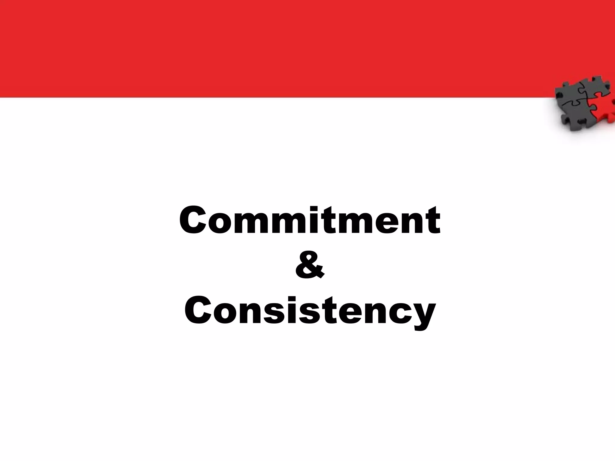 Commitment & Consistency 