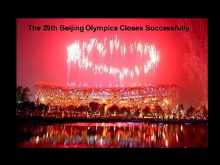 The 29th Beijing Olympics Closes Successfully 