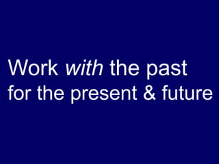 Closing Remarks, Who Else Lived Here?