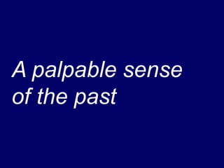 Closing Remarks, Who Else Lived Here?