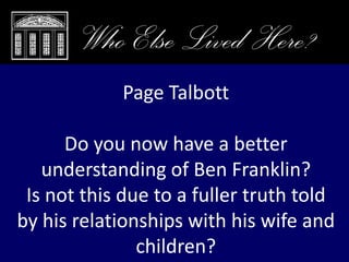 Closing Remarks, Who Else Lived Here?