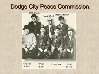 Dodge City Peace Commission, 1890 