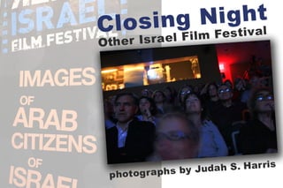 Closing Night @ Other Israel Film Festival