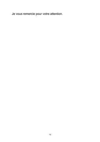 Je vous remercie pour votre attention.




                           10
 
