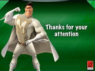 Thanks for your
   attention
 