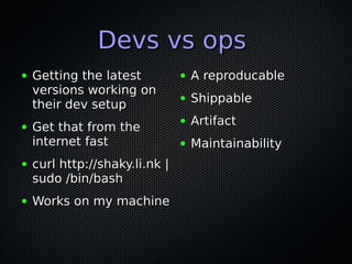 Closing the gap between Distros(devs) and their Users(ops) Slide 19