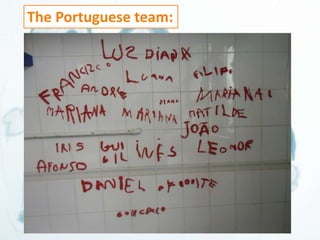 The Portuguese team: 
