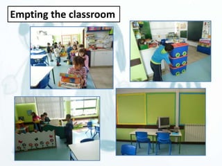 Empting the classroom 
 