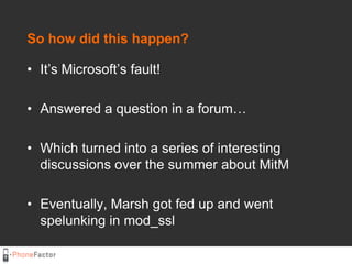 So how did this happen?<br />It’s Microsoft’s fault!<br />Answered a question in a forum…<br />Which turned into a series ...