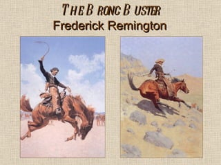 The Bronc Buster Frederick Remington 