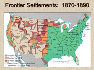 Frontier Settlements:  1870-1890 