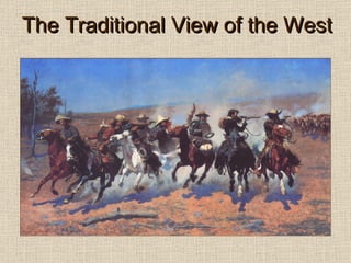 The Traditional View of the West 