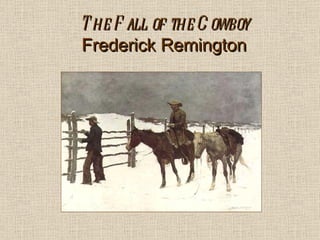 The Fall of the Cowboy Frederick Remington 