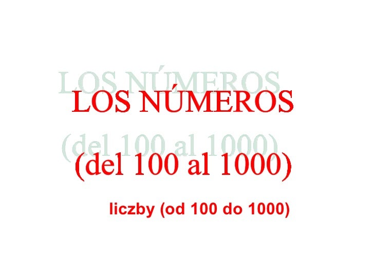 Los Numeros Del 100 Al 1000