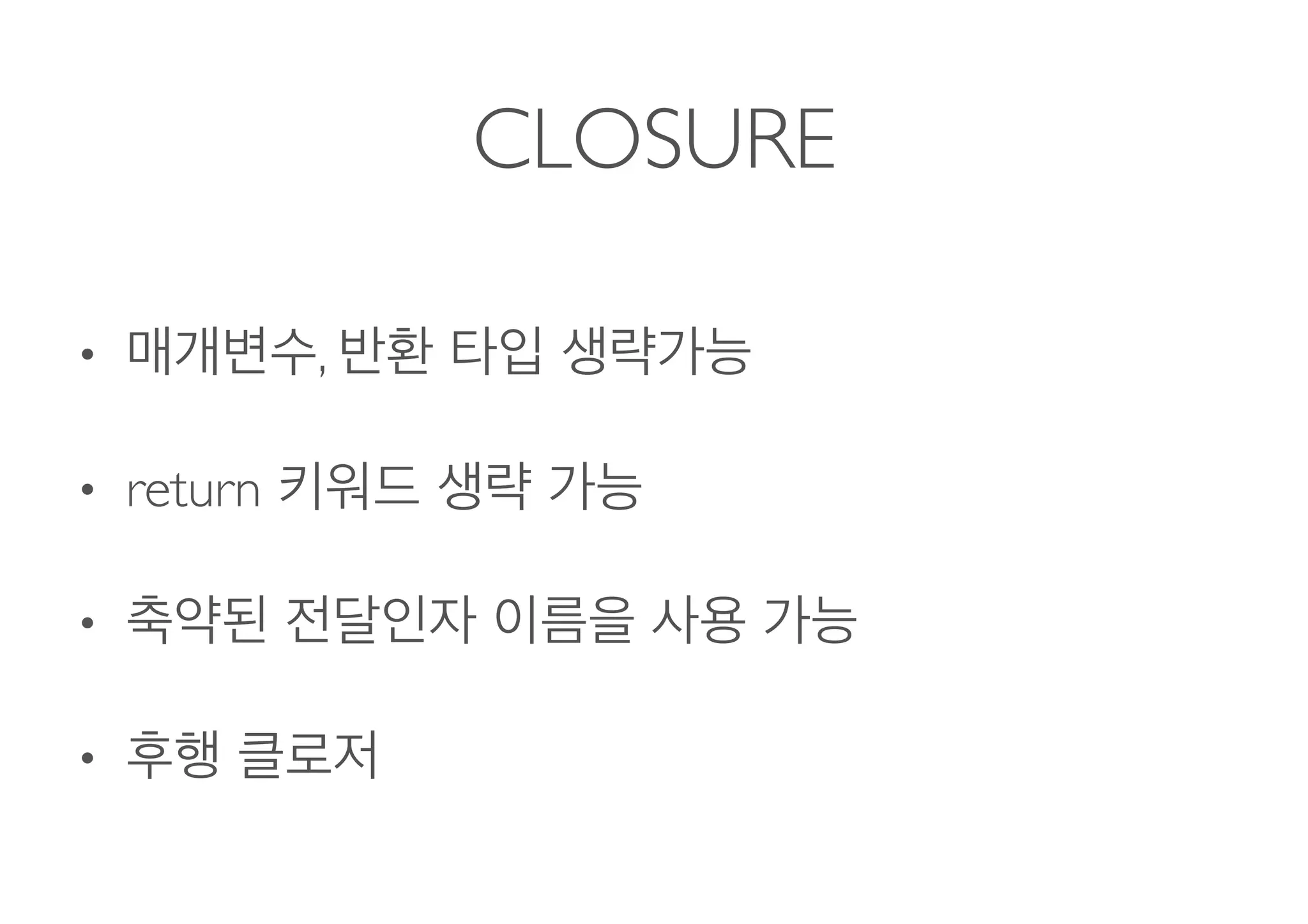CLOSURE
• ,
• return
•
•
 