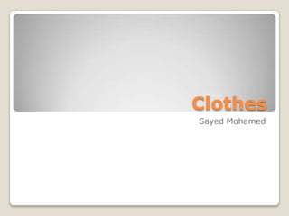 Clothes Sayed Mohamed 
