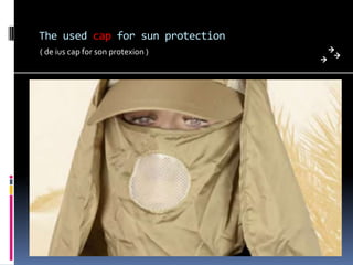The used cap for sun protection
( de ius cap for son protexion )
 