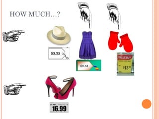 HOW MUCH…?