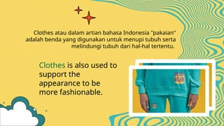 PPT Bahasa Inggris tenting Clothes. Bahasa Inggris Dasar/beginner | PPTX