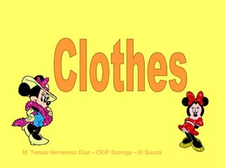 Clothes M. Teresa Hernández Díaz – CEIP Samoga – El Sauzal 