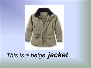 This is a beige jacket
 