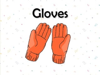 Gloves 