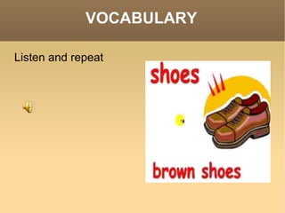 VOCABULARY Listen and repeat