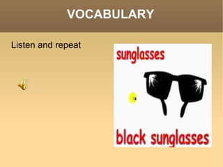 VOCABULARY Listen and repeat 