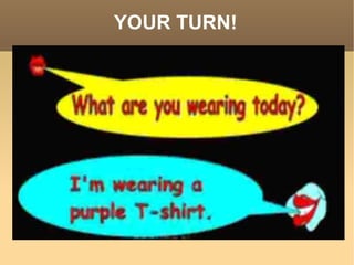 YOUR TURN!