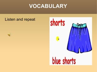 VOCABULARY Listen and repeat