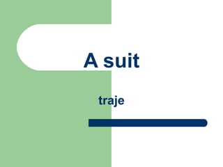 A suit traje