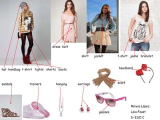 dress belt

                                             skirt    jacket       t-shirt jeans bracelet



hat handbag t-shi...